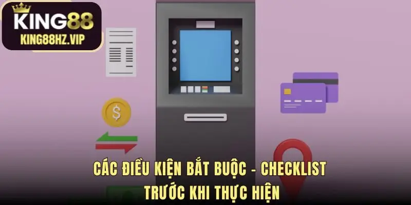 Điều kiện rút tiền king88 yêu cầu tài khoản chính chủ