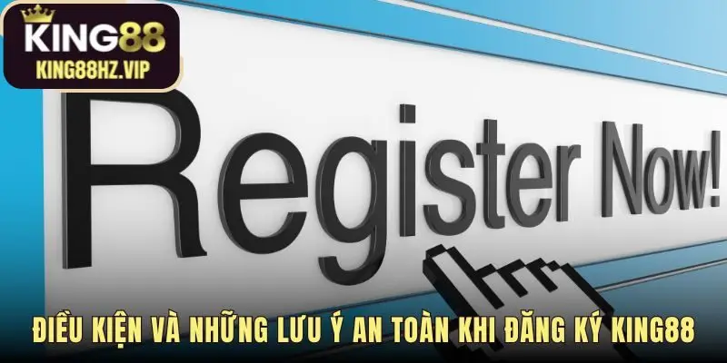 Quy định đăng ký king88 yêu cầu thông tin chính chủ