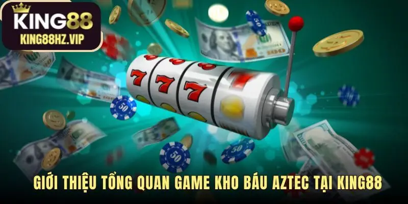 Kho Báu Aztec nổi bật với cơ chế Thắng theo dòng chảy độc đáo