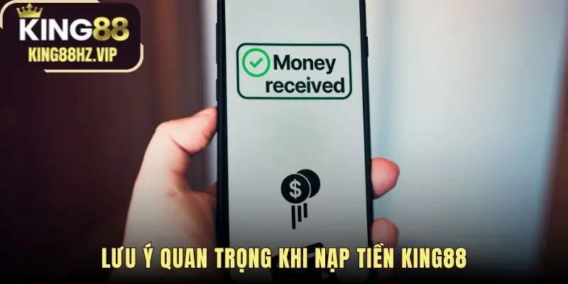 Một số chú ý quan trọng khi vào vốn king88 giúp giao dịch suôn sẻ